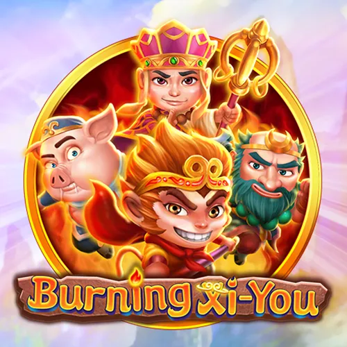 Burning Xi-You