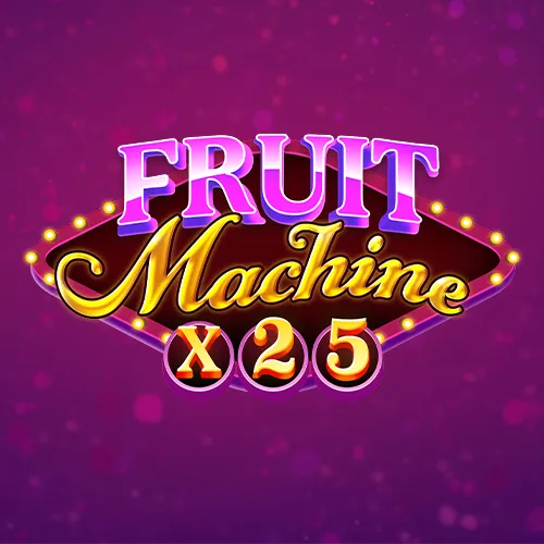 Fruit Machine x25