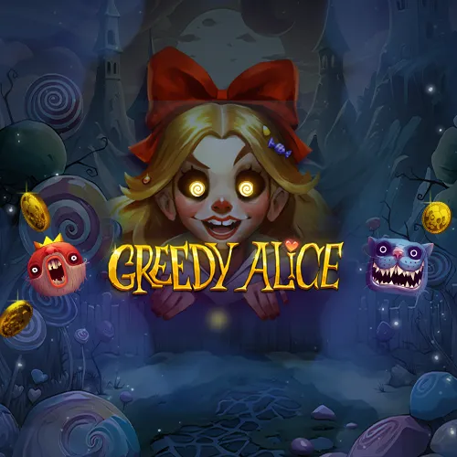 Greedy Alice