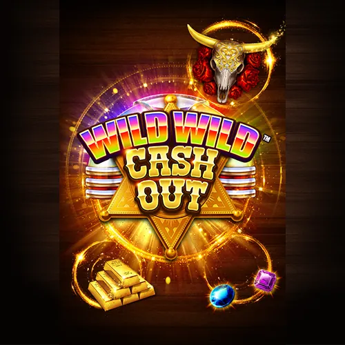 Wild Wild Cash Out